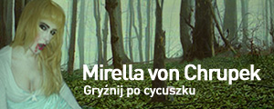 Gryźnij po cycuszku : Mirella von Chrupek