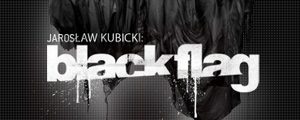 Black Flag : Jarosław Kubicki